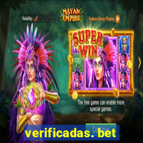 verificadas. bet