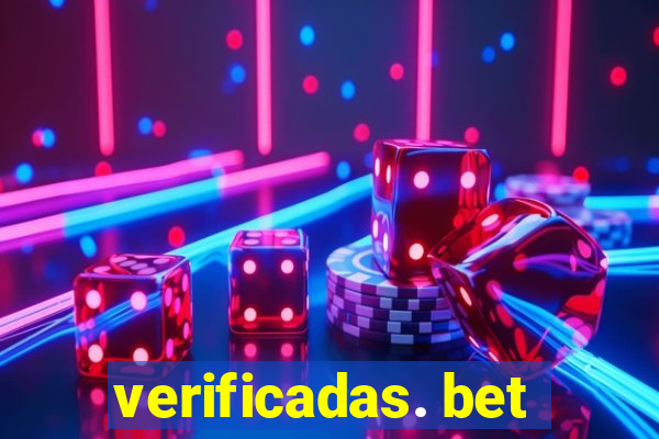 verificadas. bet