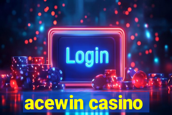 acewin casino