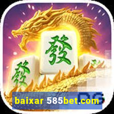 baixar 585bet.com