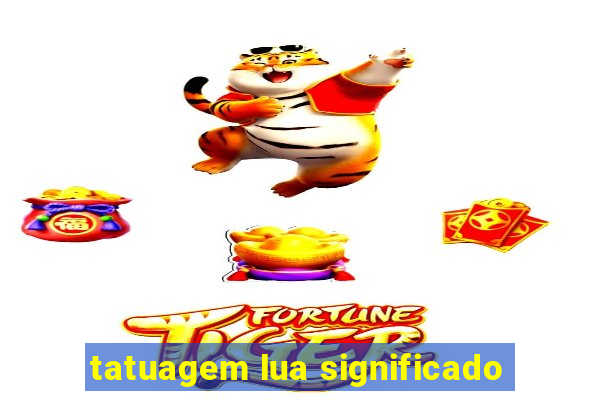 tatuagem lua significado