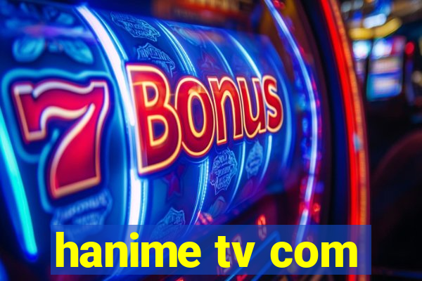 hanime tv com
