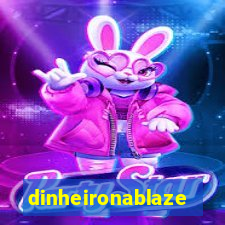 dinheironablaze