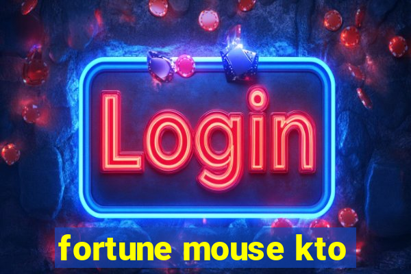 fortune mouse kto