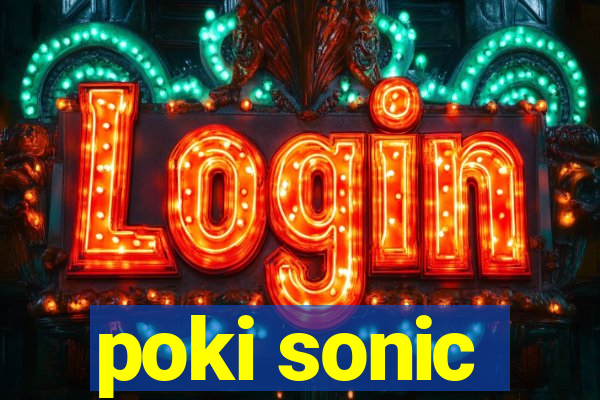 poki sonic