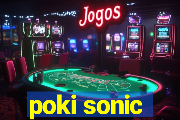 poki sonic