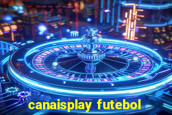 canaisplay futebol