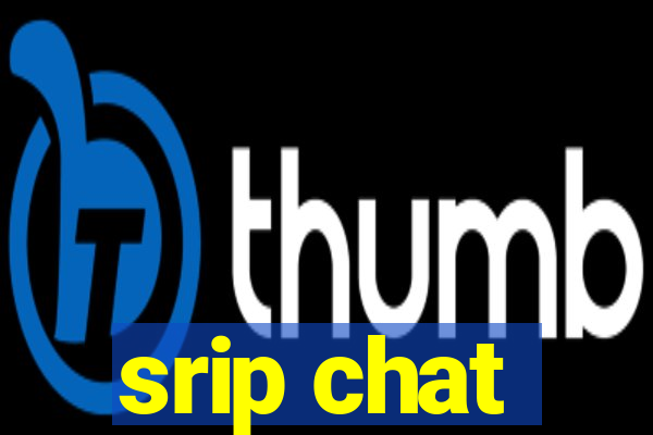 srip chat