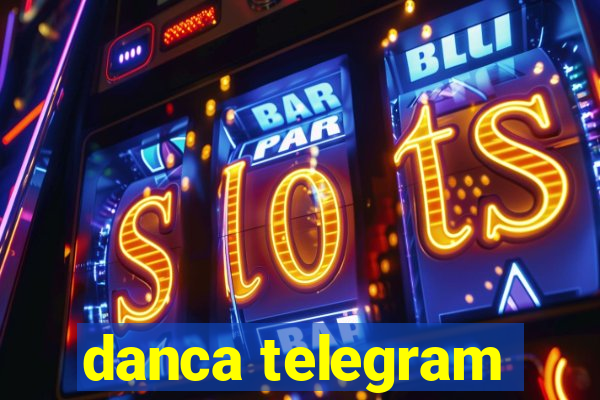 danca telegram