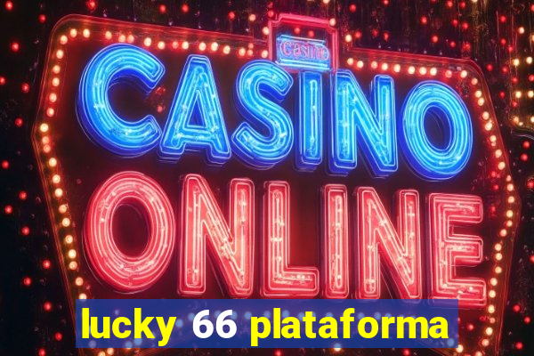 lucky 66 plataforma