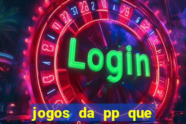 jogos da pp que pagam bem