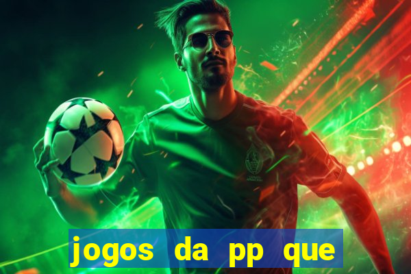 jogos da pp que pagam bem
