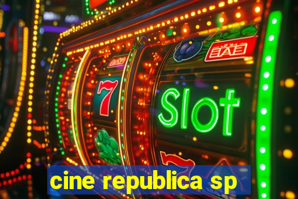 cine republica sp