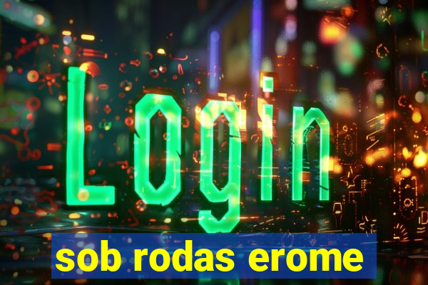 sob rodas erome
