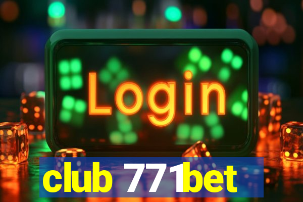 club 771bet