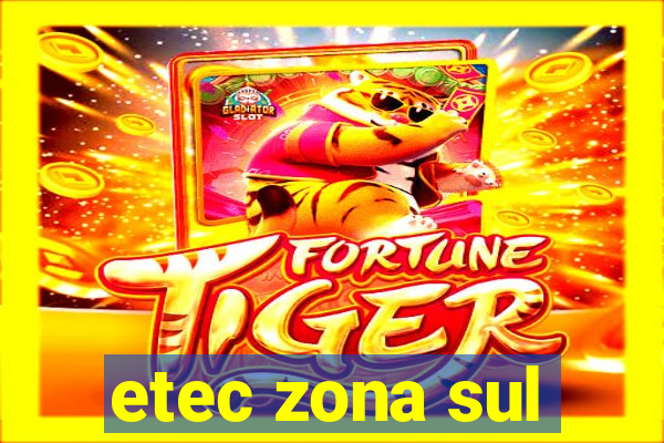 etec zona sul