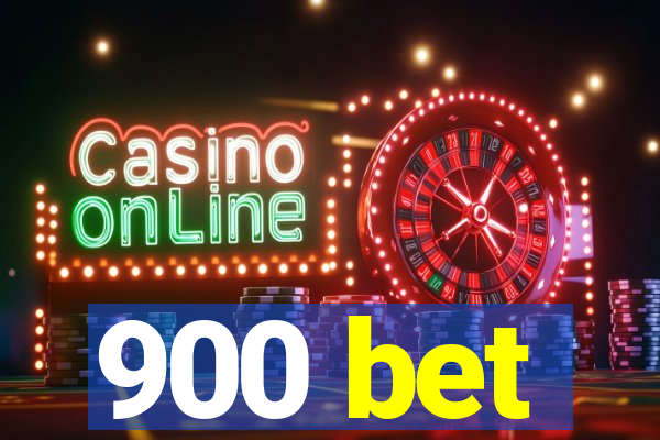 900 bet