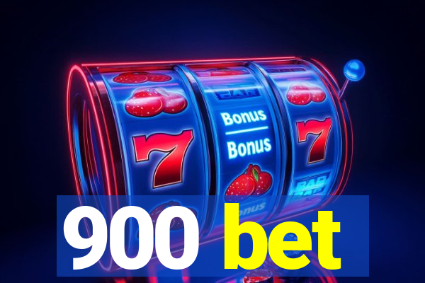 900 bet