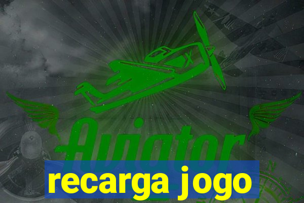 recarga jogo