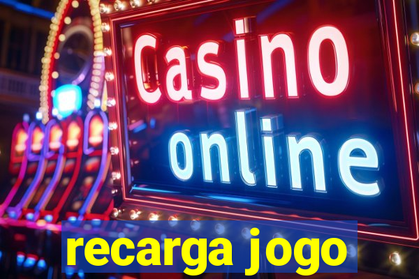 recarga jogo