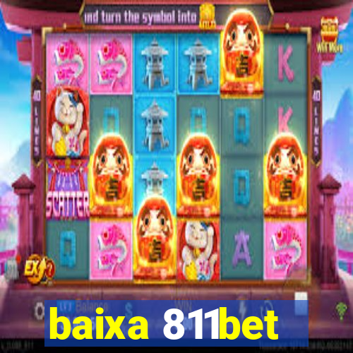 baixa 811bet