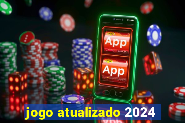 jogo atualizado 2024