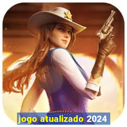 jogo atualizado 2024