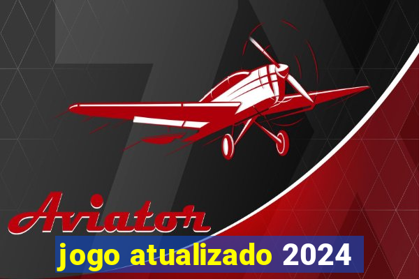 jogo atualizado 2024