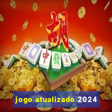 jogo atualizado 2024
