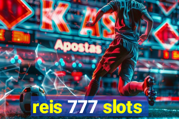 reis 777 slots
