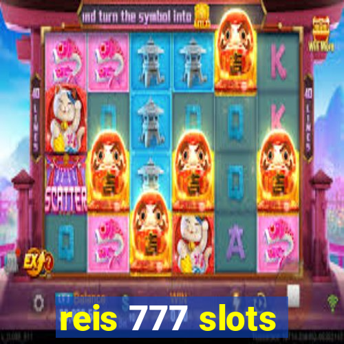 reis 777 slots