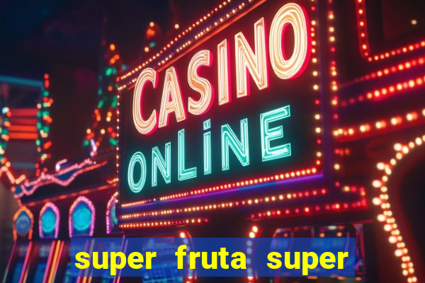 super fruta super fruit box codes 2024 april