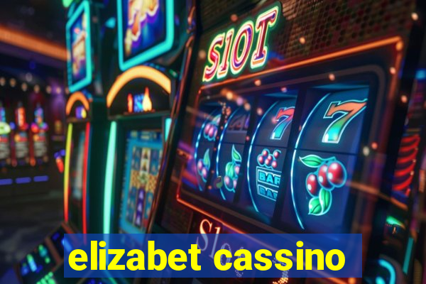 elizabet cassino
