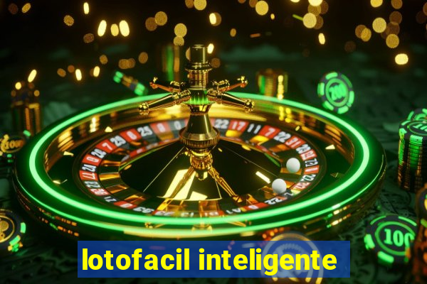 lotofacil inteligente