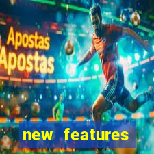 new features significado na bet365