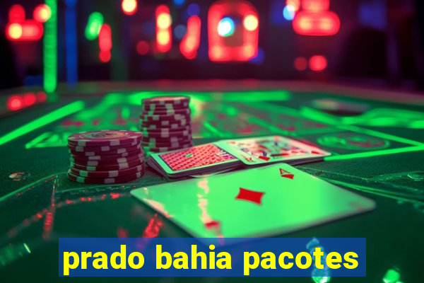 prado bahia pacotes