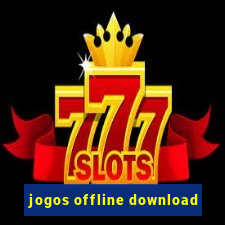 jogos offline download