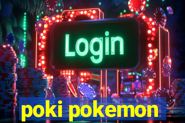 poki pokemon