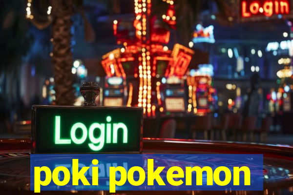 poki pokemon