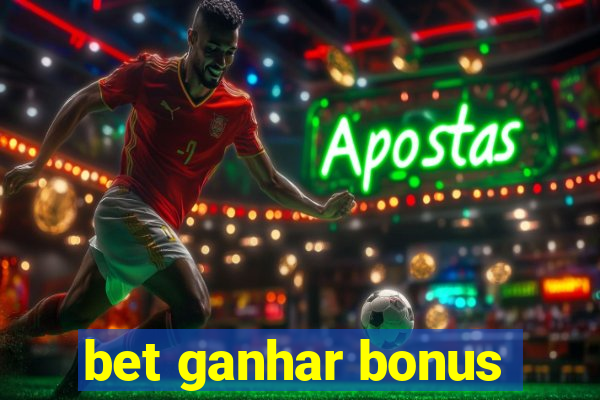 bet ganhar bonus