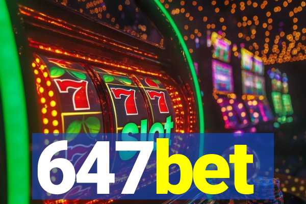 647bet