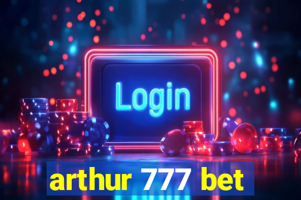 arthur 777 bet