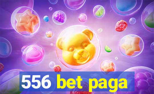 556 bet paga
