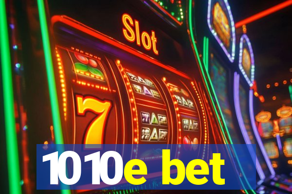 1010e bet