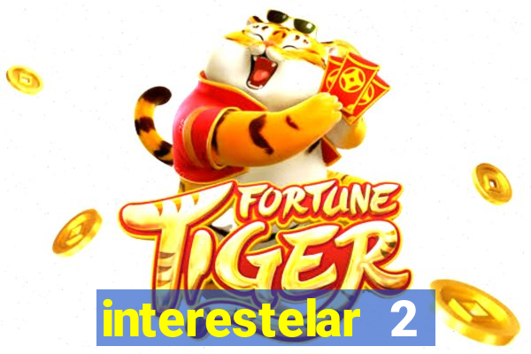 interestelar 2 operation terra 2040 onde assistir