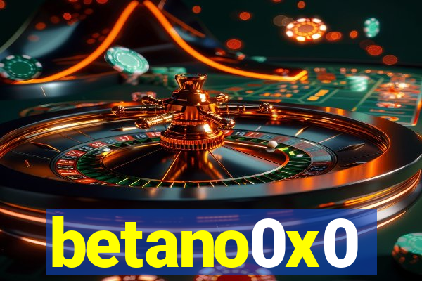 betano0x0