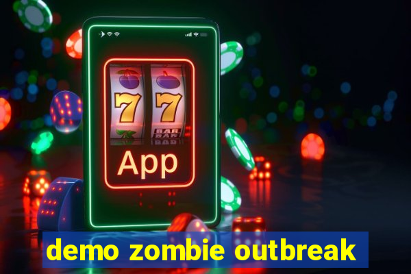 demo zombie outbreak
