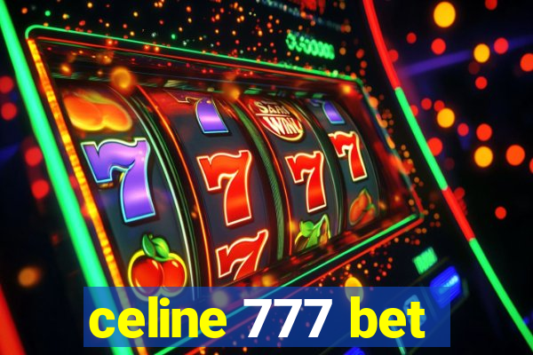 celine 777 bet