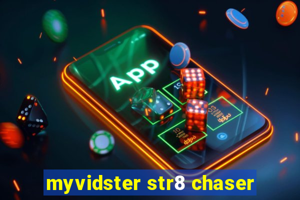 myvidster str8 chaser