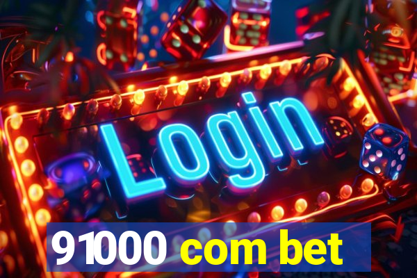 91000 com bet